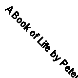 A Book of Life by Peter Kingsley (Paperback, 2021)